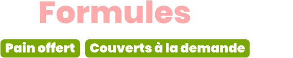 ZE Formules   Pain offert Couverts à la demande